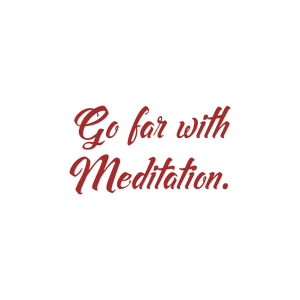 go far with meditation quote SVG PNG design with bold lettering, an uplifting message
