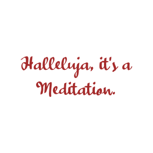 halleluja it's a meditation quote SVG PNG design