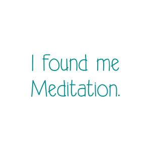 i found me meditation quote SVG PNG design with an uplifting message