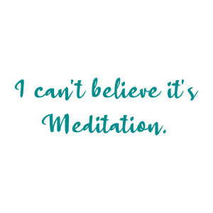 i can't believe it's meditation quote SVG PNG design