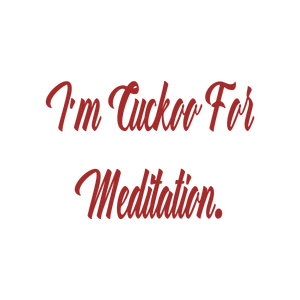 i'm cuckoo for meditation quote SVG PNG design with bold lettering