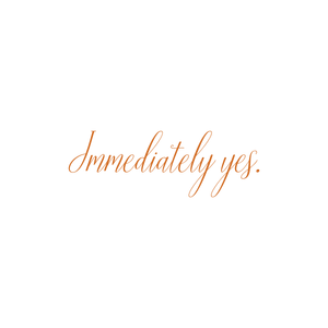 immediately yes quote SVG PNG design with an uplifting message