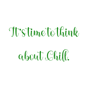 it's time to think about chill quote SVG PNG design with bold lettering