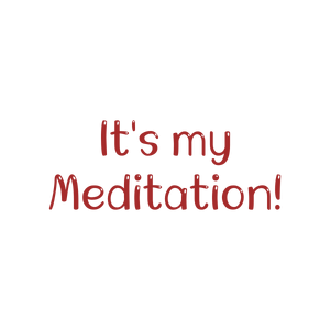 it's my meditation quote SVG PNG design with bold lettering, an uplifting message