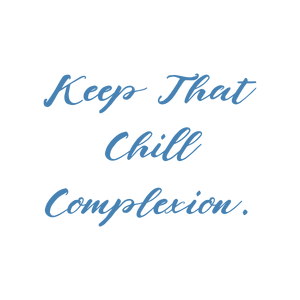 keep that chill complexion quote SVG PNG design