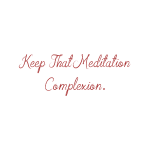 keep that meditation complexion quote SVG PNG design with an uplifting message