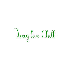 long live chill quote SVG PNG design with bold lettering, an uplifting message