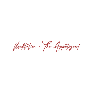 meditation the appetizer quote SVG PNG design with bold lettering