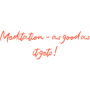 meditation as good it gets quote SVG PNG design