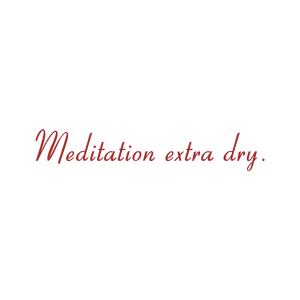 meditation extra dry quote SVG PNG design