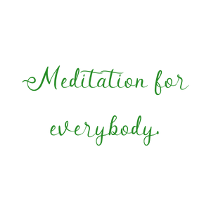 meditation for everybody quote SVG PNG design with bold lettering, an uplifting message