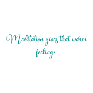 meditation gives that warm feeling quote SVG PNG design