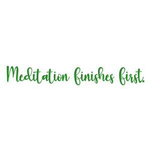 meditation finishes first quote SVG PNG design