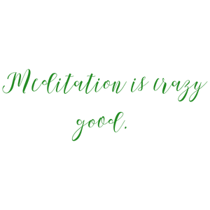 meditation is crazy good quote SVG PNG design with bold lettering, an uplifting message