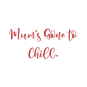 mum's gone to chill quote SVG PNG design