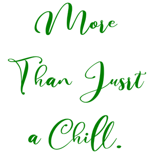 more than just a chill quote SVG PNG design with an uplifting message