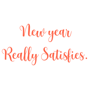 new year really satisfies quote SVG PNG design with an uplifting message