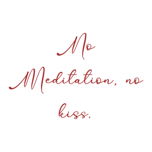 no meditation kiss quote SVG PNG design with bold lettering
