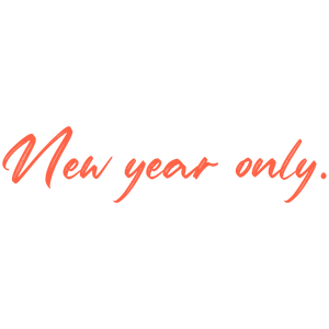 new year only quote SVG PNG design with bold lettering