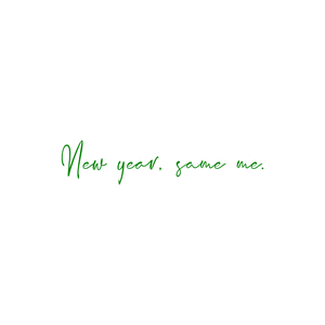 new year same me quote SVG PNG design with an uplifting message