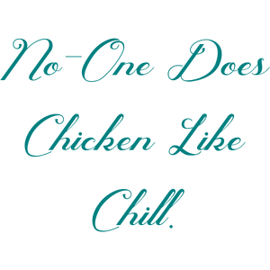 no one does chicken like chill quote SVG PNG design with bold lettering
