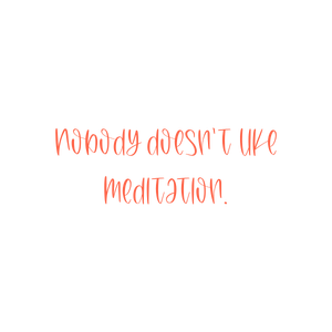 nobody doesn't like meditation quote SVG PNG design with bold lettering, an uplifting message