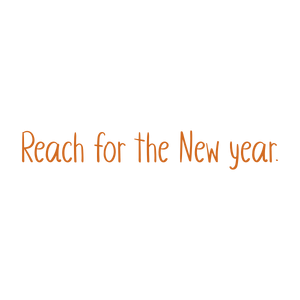 reach for the new year quote SVG PNG design with hand-drawn style, bold lettering, an uplifting message