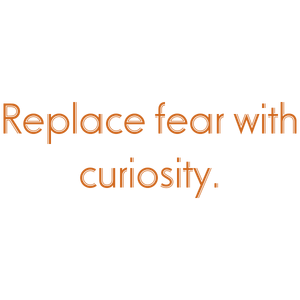 replace fear with curiosity quote SVG PNG design with bold lettering, an uplifting message