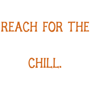 reach for the chill quote SVG PNG design with bold lettering