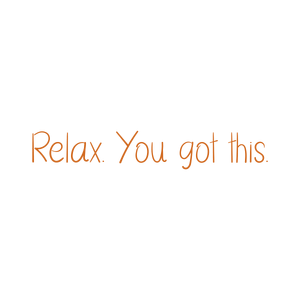 relax you got thisk4irns2zcmr quote SVG PNG design with hand-drawn style, an uplifting message