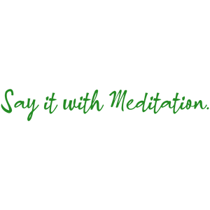 say it with meditation quote SVG PNG design with bold lettering