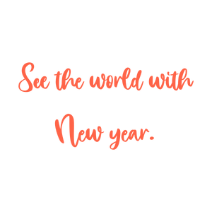 see the world with new year quote SVG PNG design with bold lettering, an uplifting message
