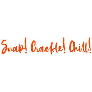 snap crackle chill quote SVG PNG design with bold lettering