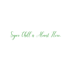 super chill is almost here quote SVG PNG design