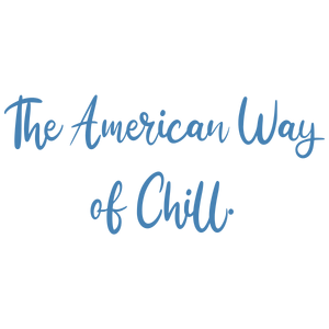 the american way of chill quote SVG PNG design with bold lettering, an uplifting message