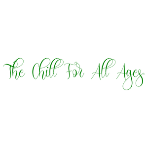 the chill for all ages quote SVG PNG design