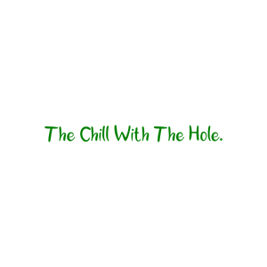 the chill with hole quote SVG PNG design