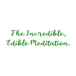 the incredible edible meditation quote SVG PNG design with bold lettering, an uplifting message
