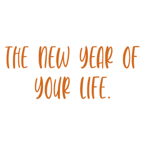 the new year of your life quote SVG PNG design with hand-drawn style, an uplifting message
