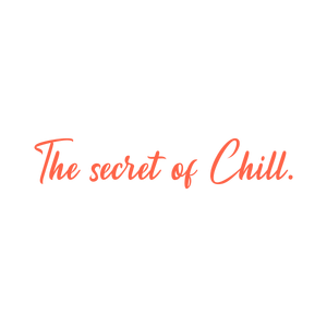 the secret of chill quote SVG PNG design with bold lettering