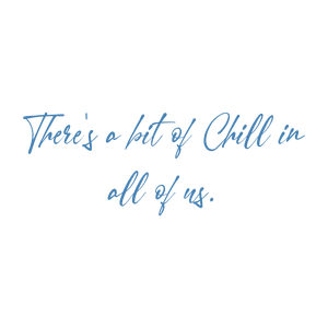 there's a bit of chill in all us quote SVG PNG design with an uplifting message