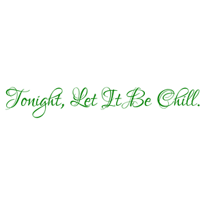 tonight let it be chill quote SVG PNG design