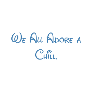 we all adore a chill quote SVG PNG design with an uplifting message