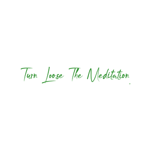turn loose the meditation quote SVG PNG design