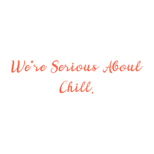 we're serious about chill quote SVG PNG design with bold lettering
