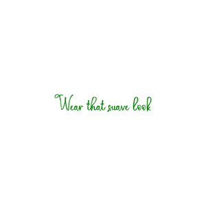 wear that suave look quote SVG PNG design