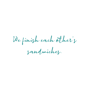 we finish each other's sandwiches quote SVG PNG design