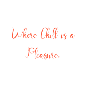 where chill is a pleasure quote SVG PNG design with an uplifting message