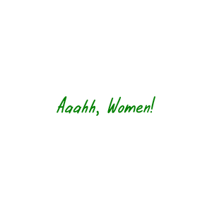 aaahh women quote SVG PNG design with bold lettering