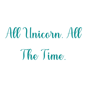 all unicorn the time quote SVG PNG design